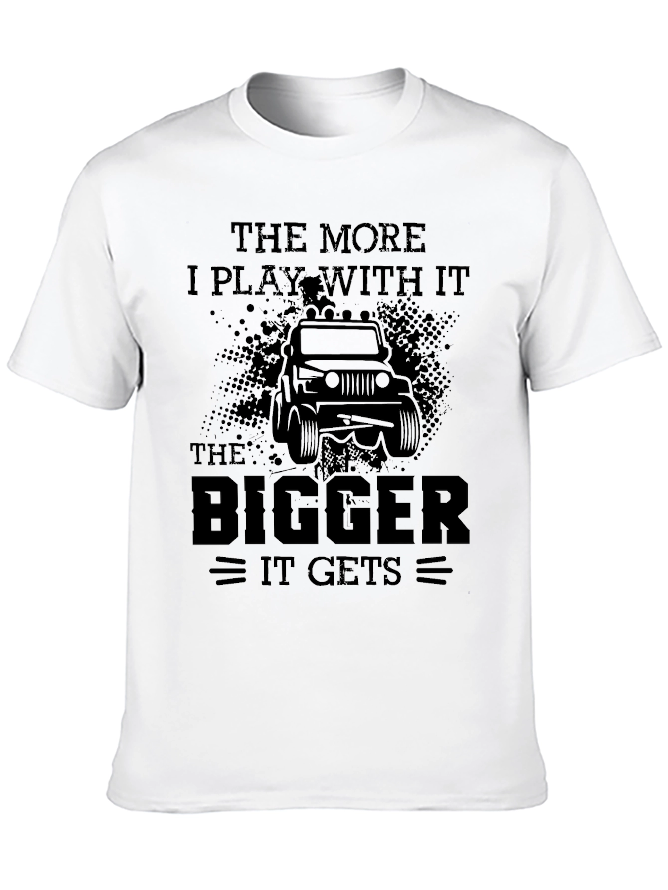 The More I Play With It T-Shirt
