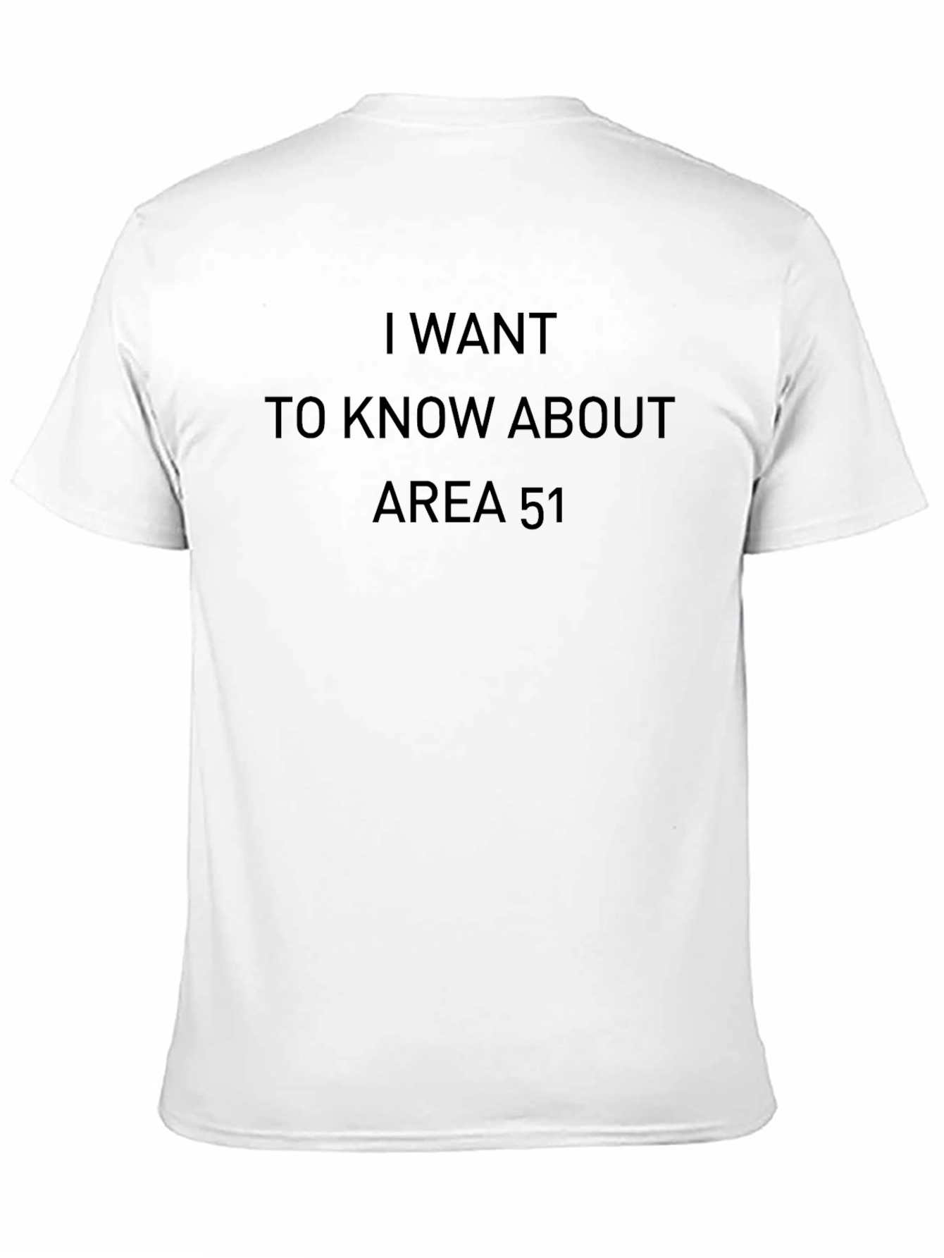 Area 51 T-Shirt - I Want To Know