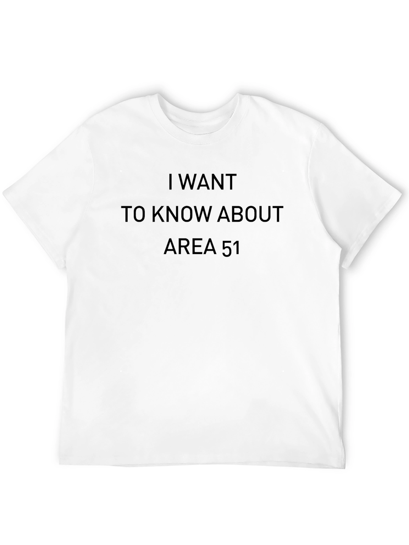 Area 51 T-Shirt - I Want To Know