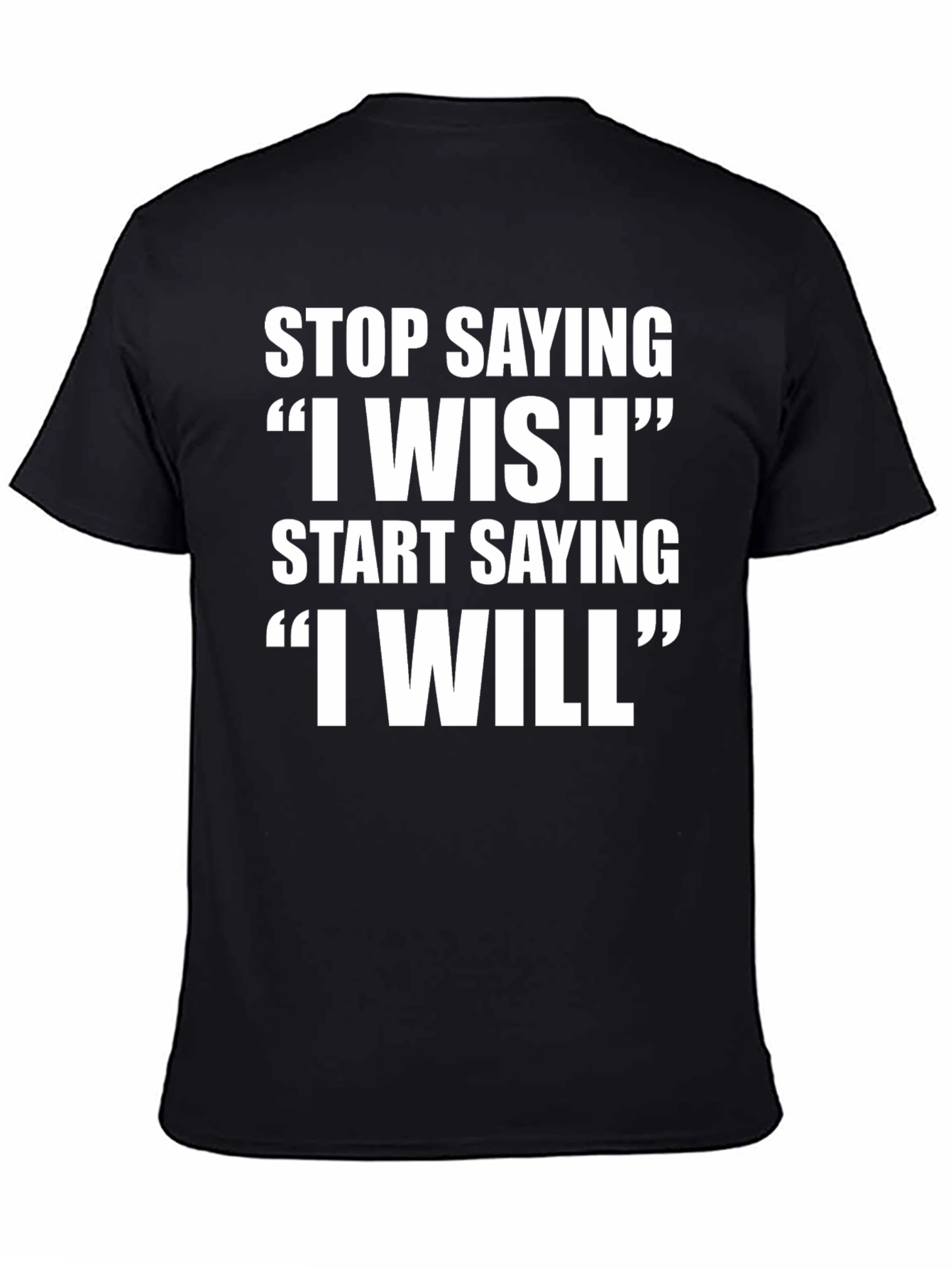 Motivational T-Shirt - Stop Wishing Start Doing!