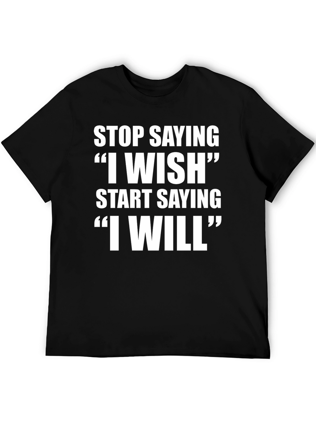 Motivational T-Shirt - Stop Wishing Start Doing!