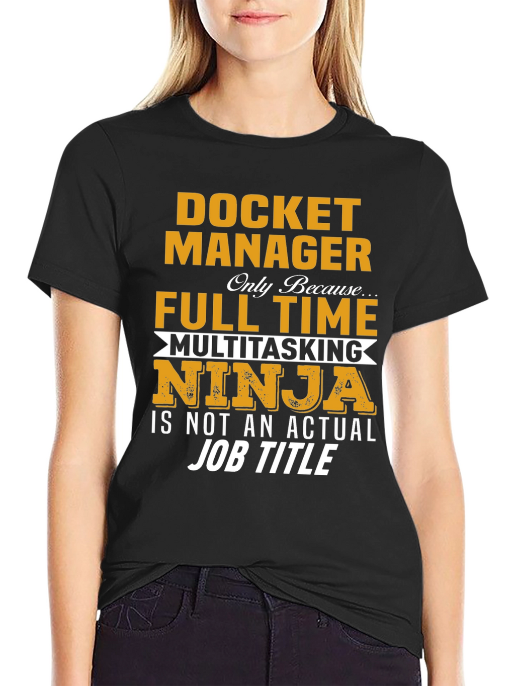 Docket Manager T-Shirt - Full Time Multitasking Ninja