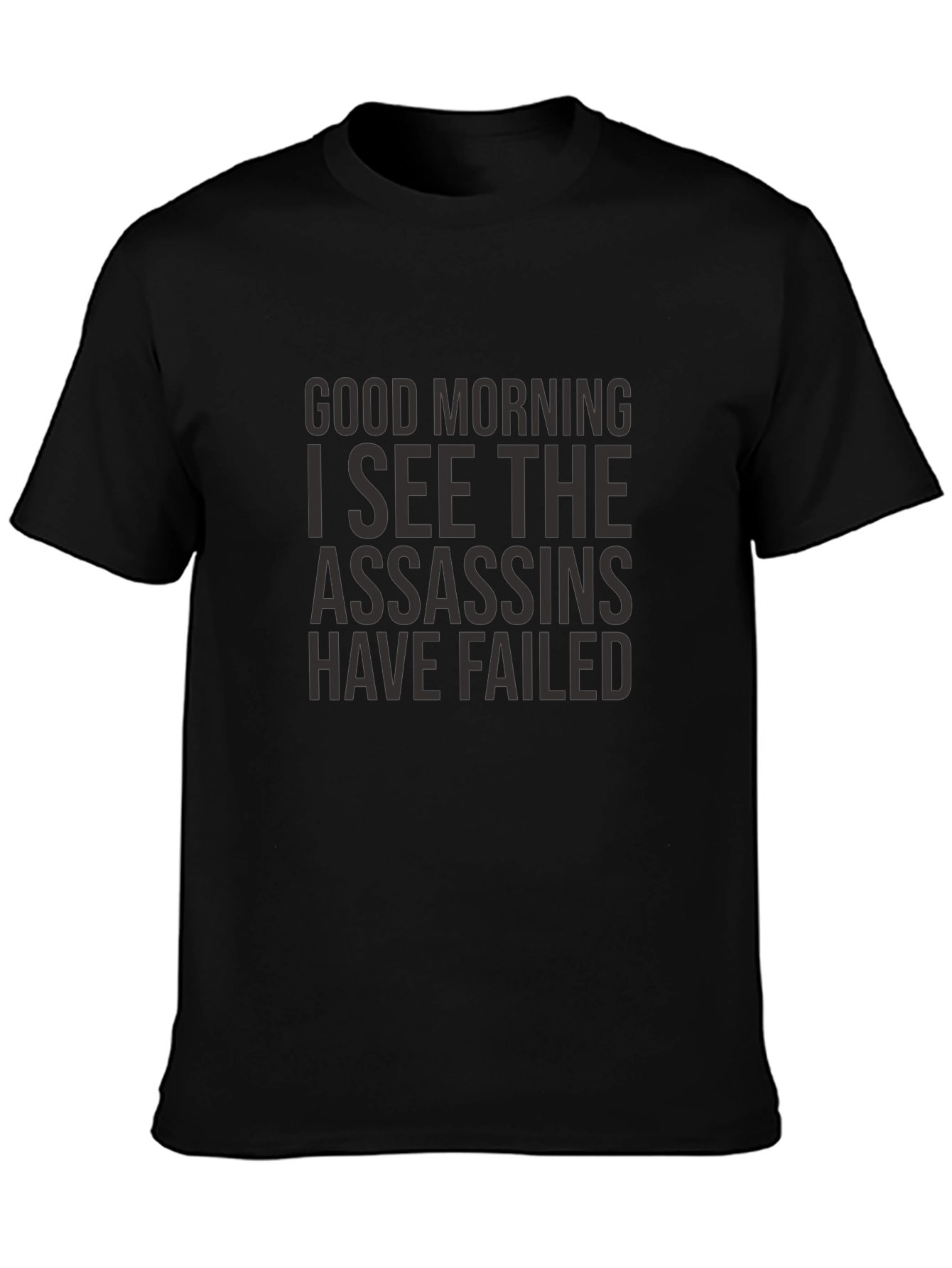 Good Morning Assassins Failed T-Shirt - Black