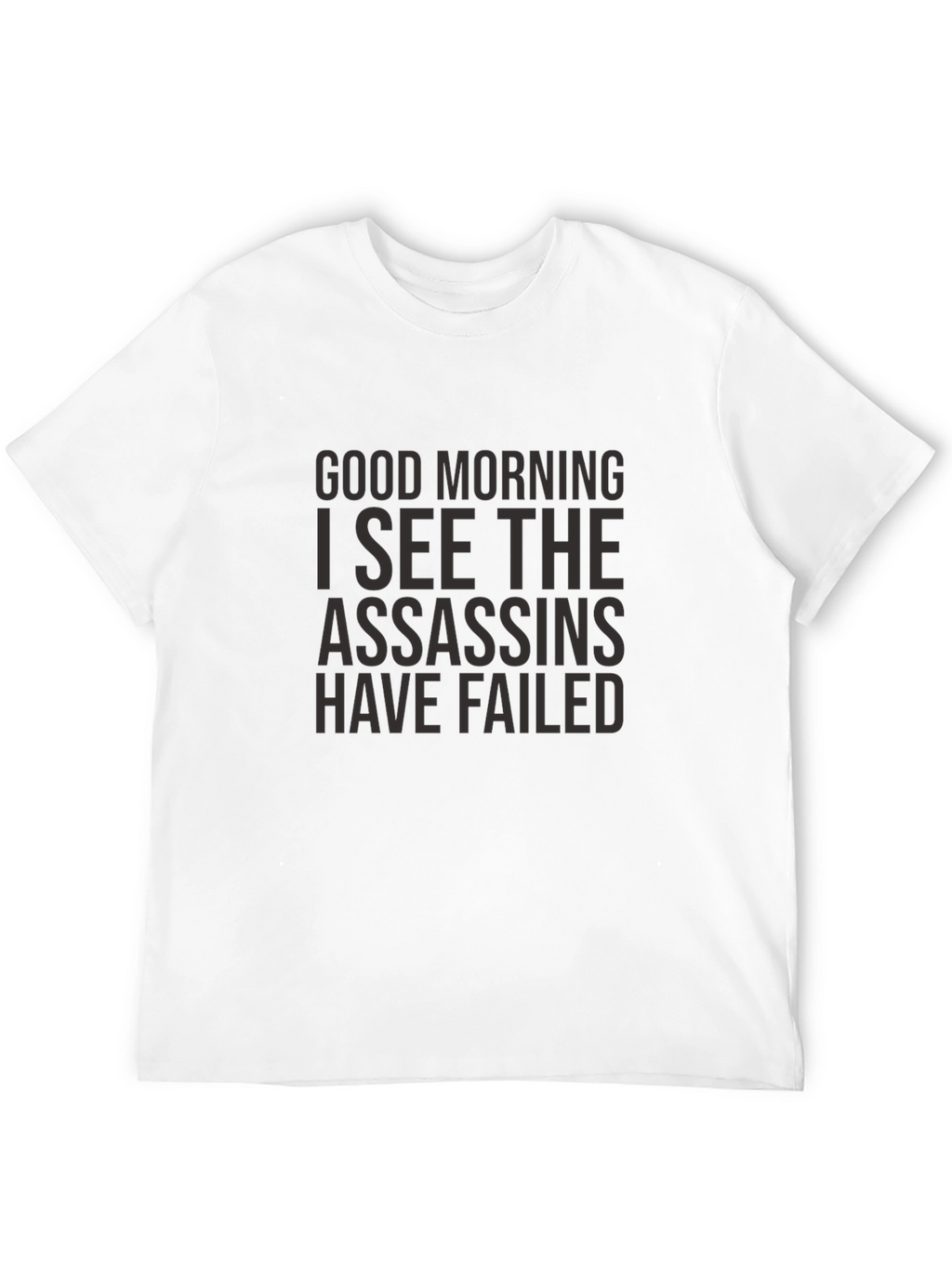 Good Morning Assassins Failed T-Shirt - Black