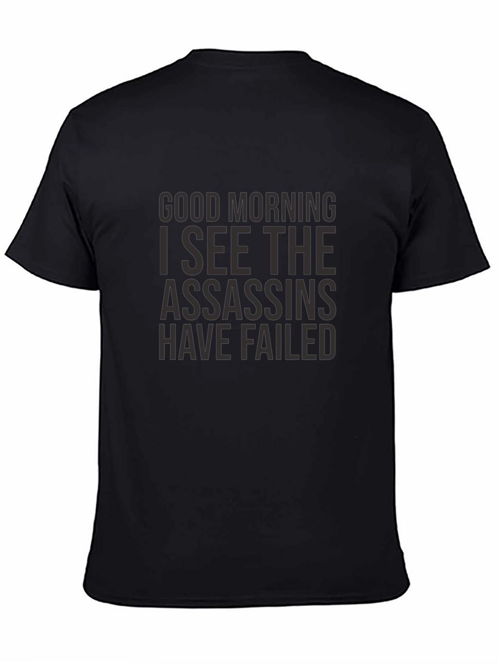 Good Morning Assassins Failed T-Shirt - Black