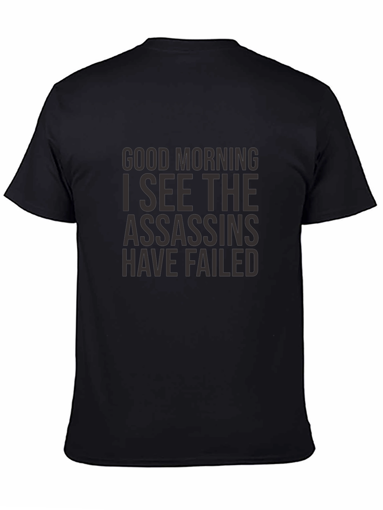 Good Morning Assassins Failed T-Shirt - Black