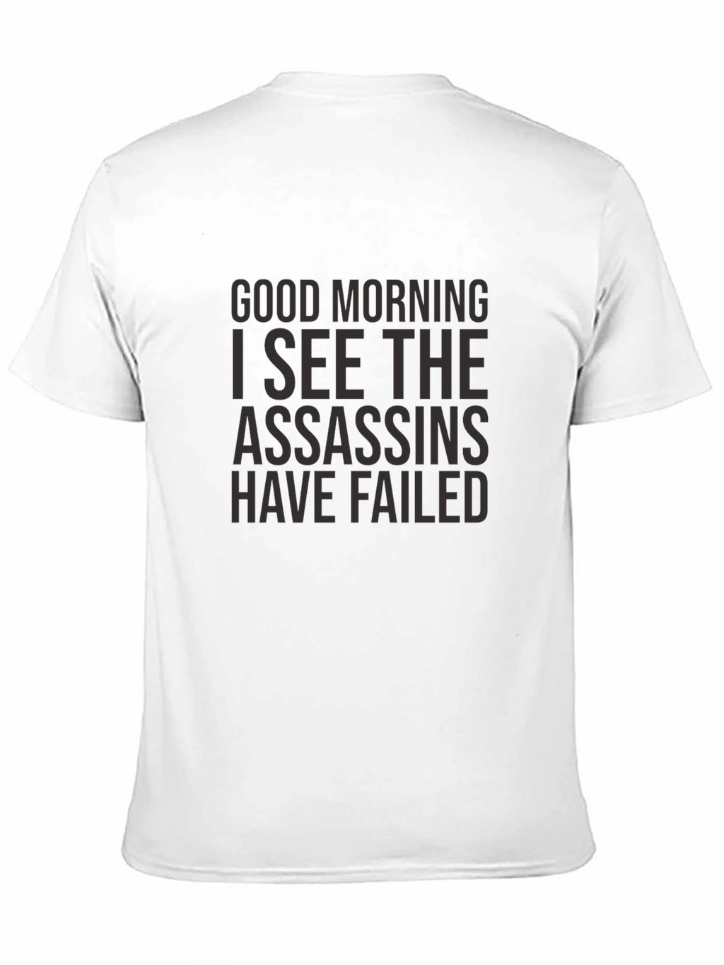 Good Morning Assassins Failed T-Shirt - Black