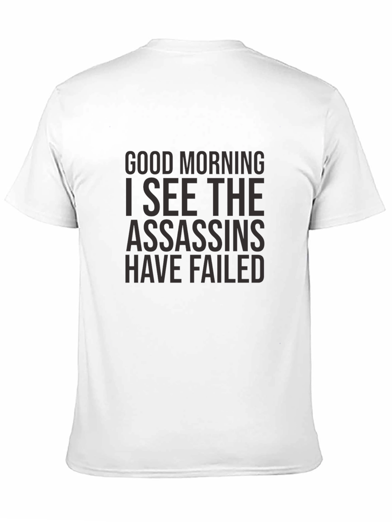 Good Morning Assassins Failed T-Shirt - Black