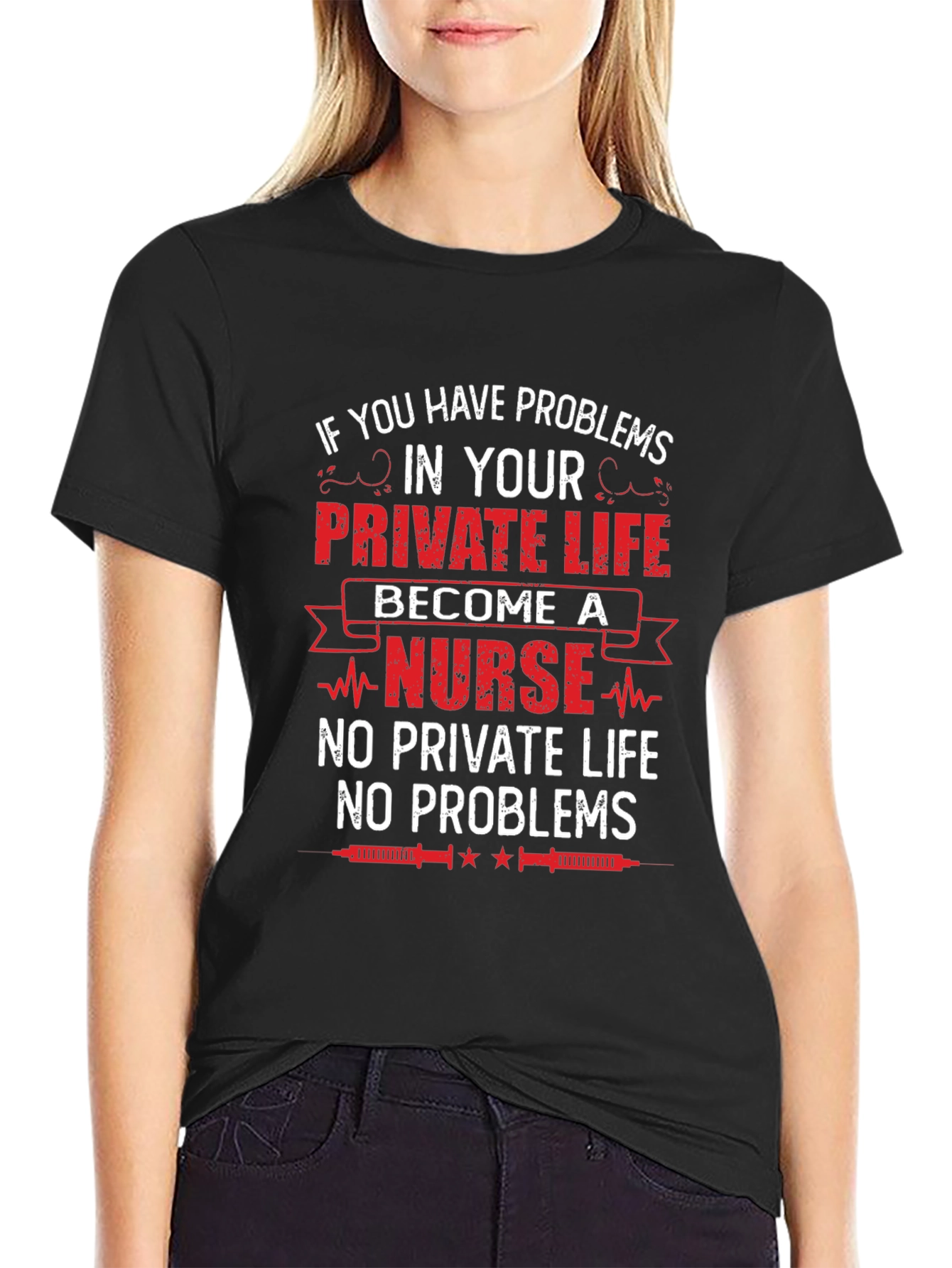 Nurse Life T-Shirt - No Private Life No Problems