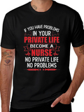Nurse Life T-Shirt - No Private Life No Problems