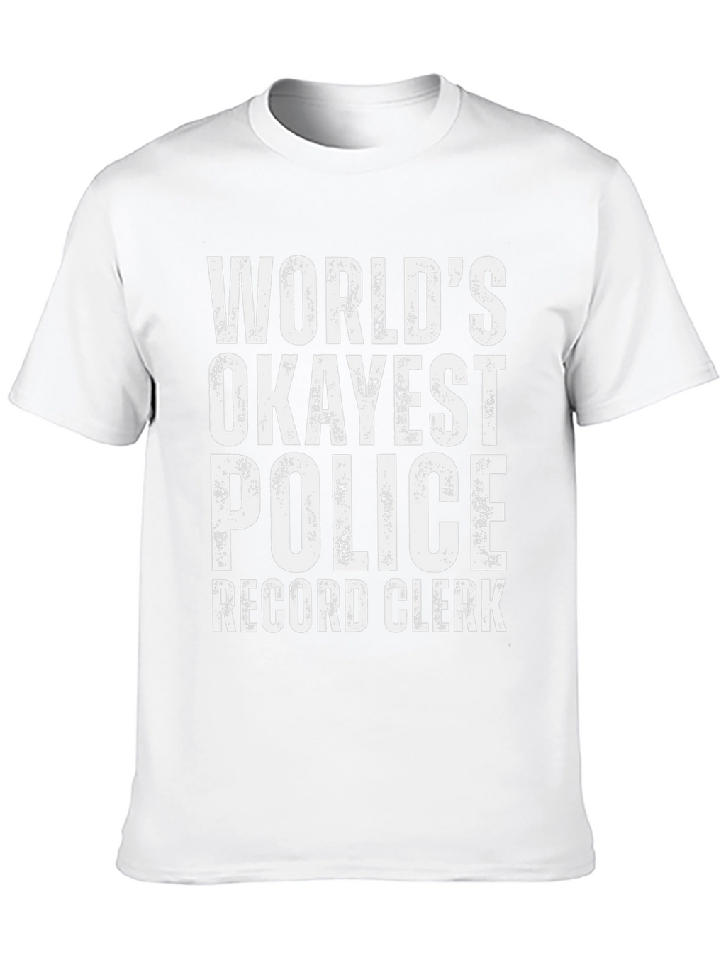 Okayest Police Record Clerk Graphic Tee