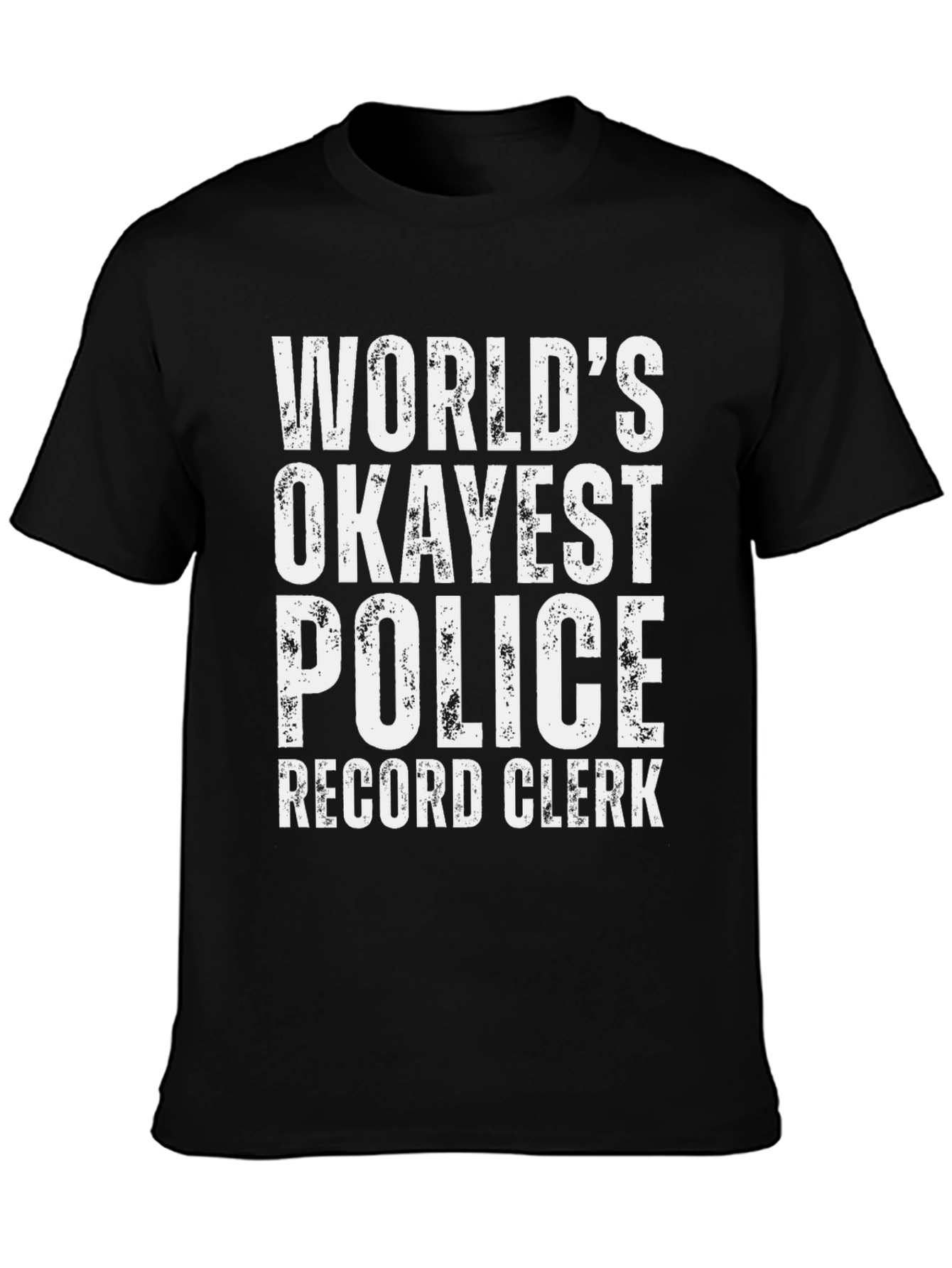 Okayest Police Record Clerk Graphic Tee
