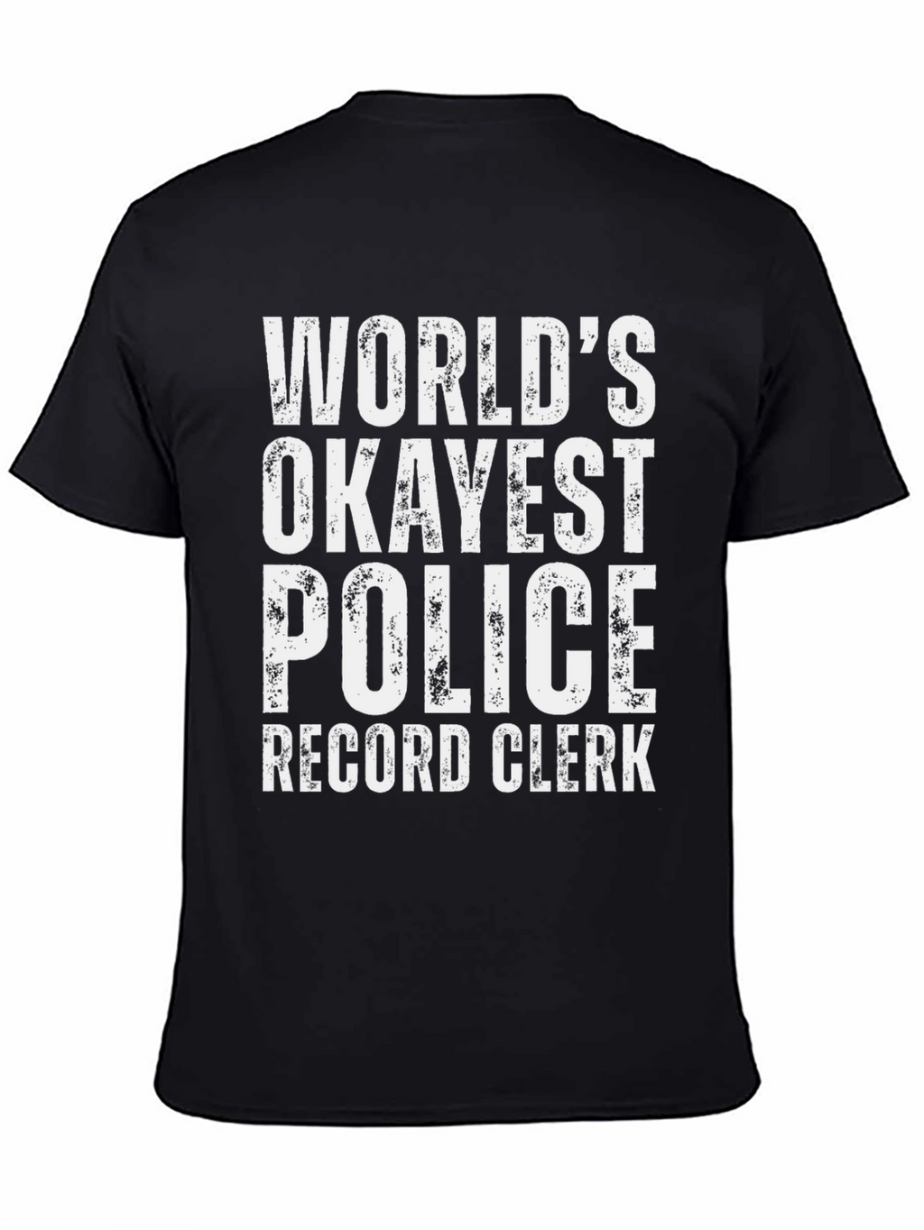 Okayest Police Record Clerk Graphic Tee