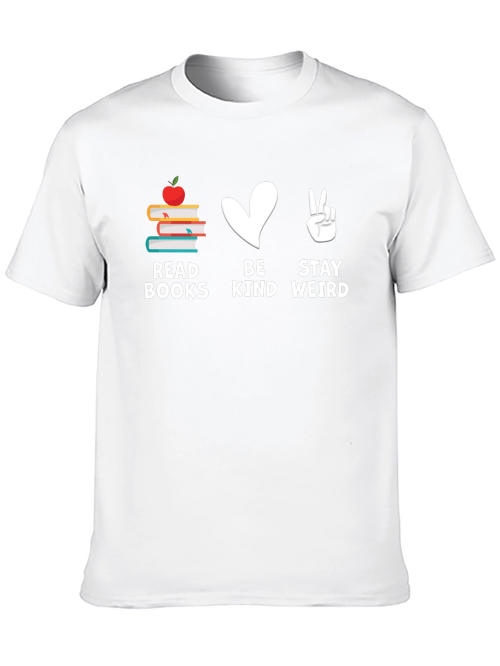 Read Books Be Kind Stay Weird T-Shirt