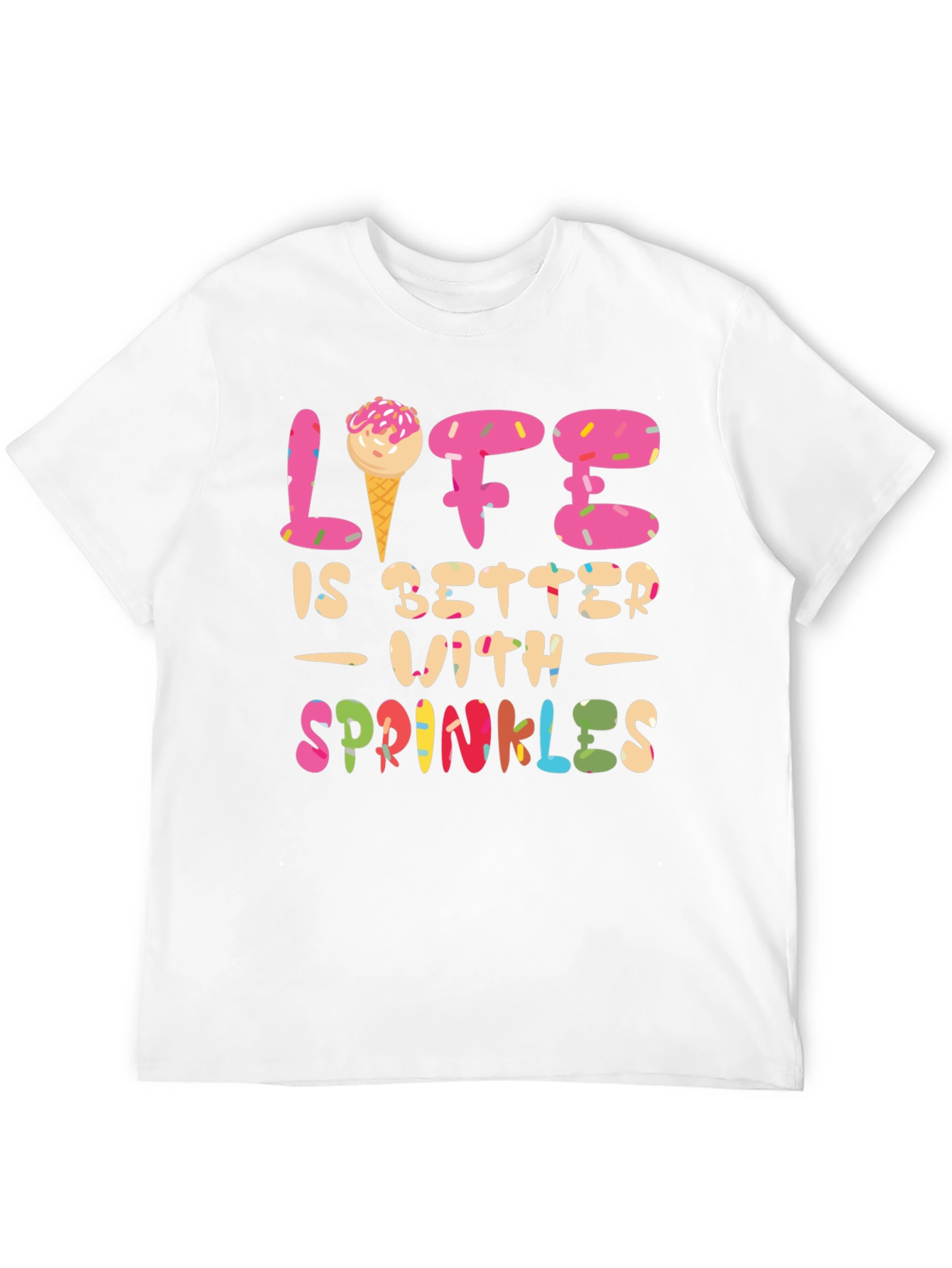 Life is Better with Sprinkles T-Shirt