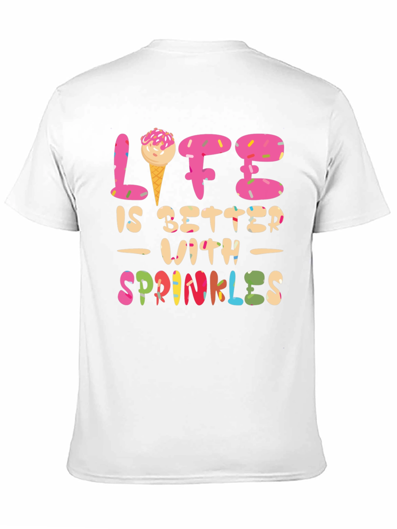 Life is Better with Sprinkles T-Shirt