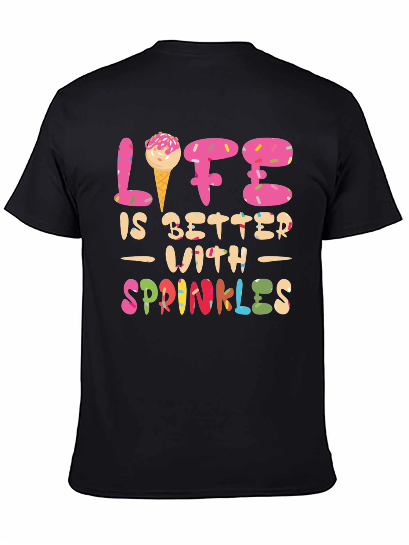 Life is Better with Sprinkles T-Shirt