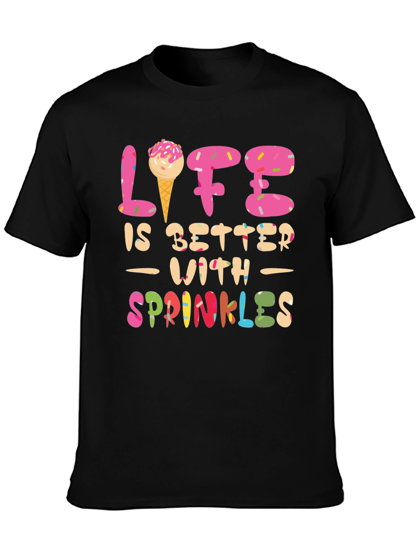 Life is Better with Sprinkles T-Shirt