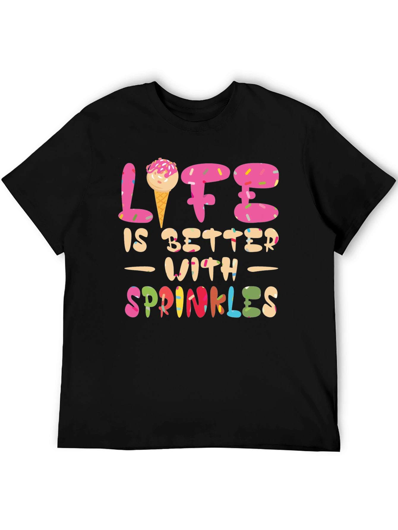 Life is Better with Sprinkles T-Shirt