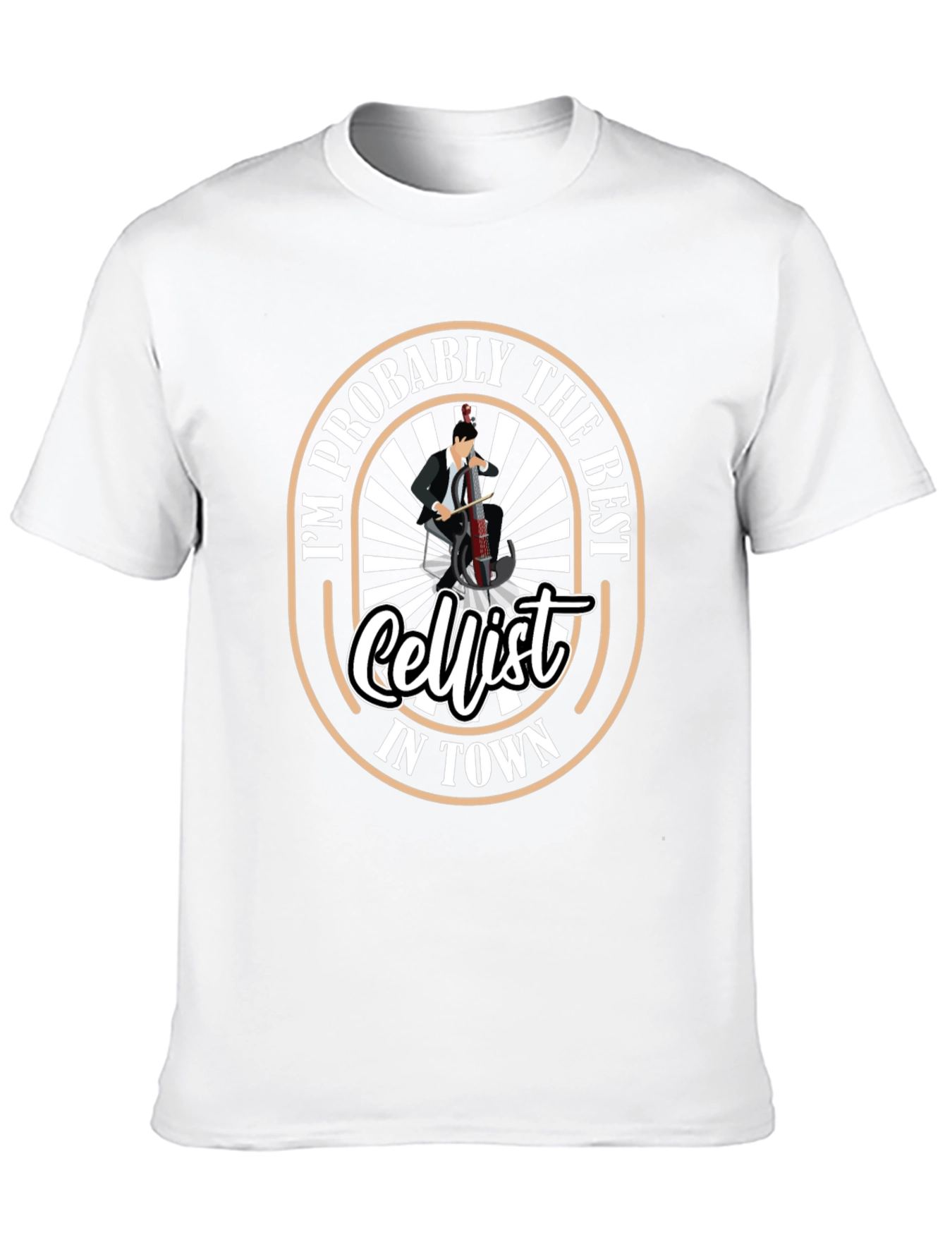 Im Probably The Best Cellist T-Shirt