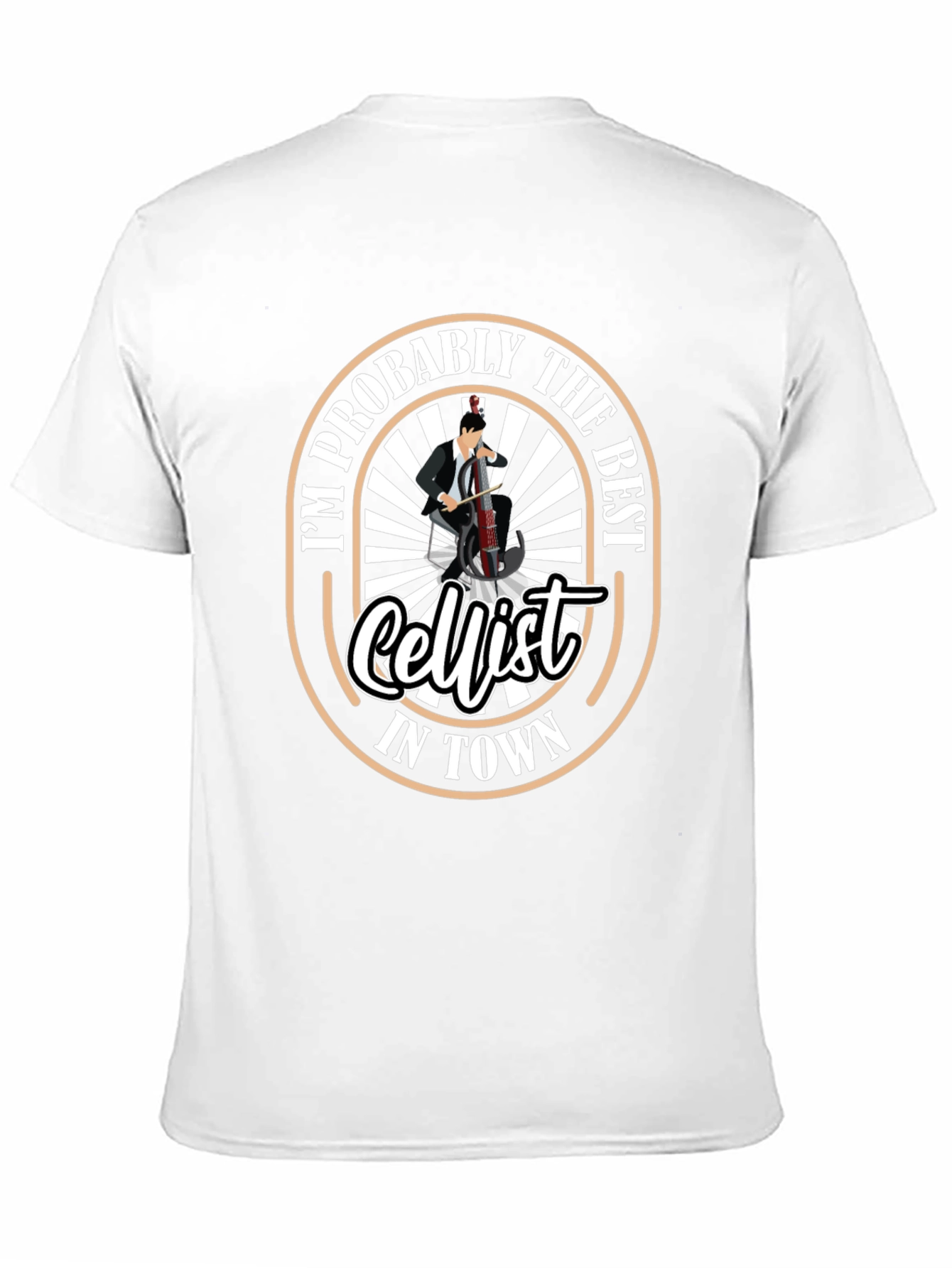 Im Probably The Best Cellist T-Shirt