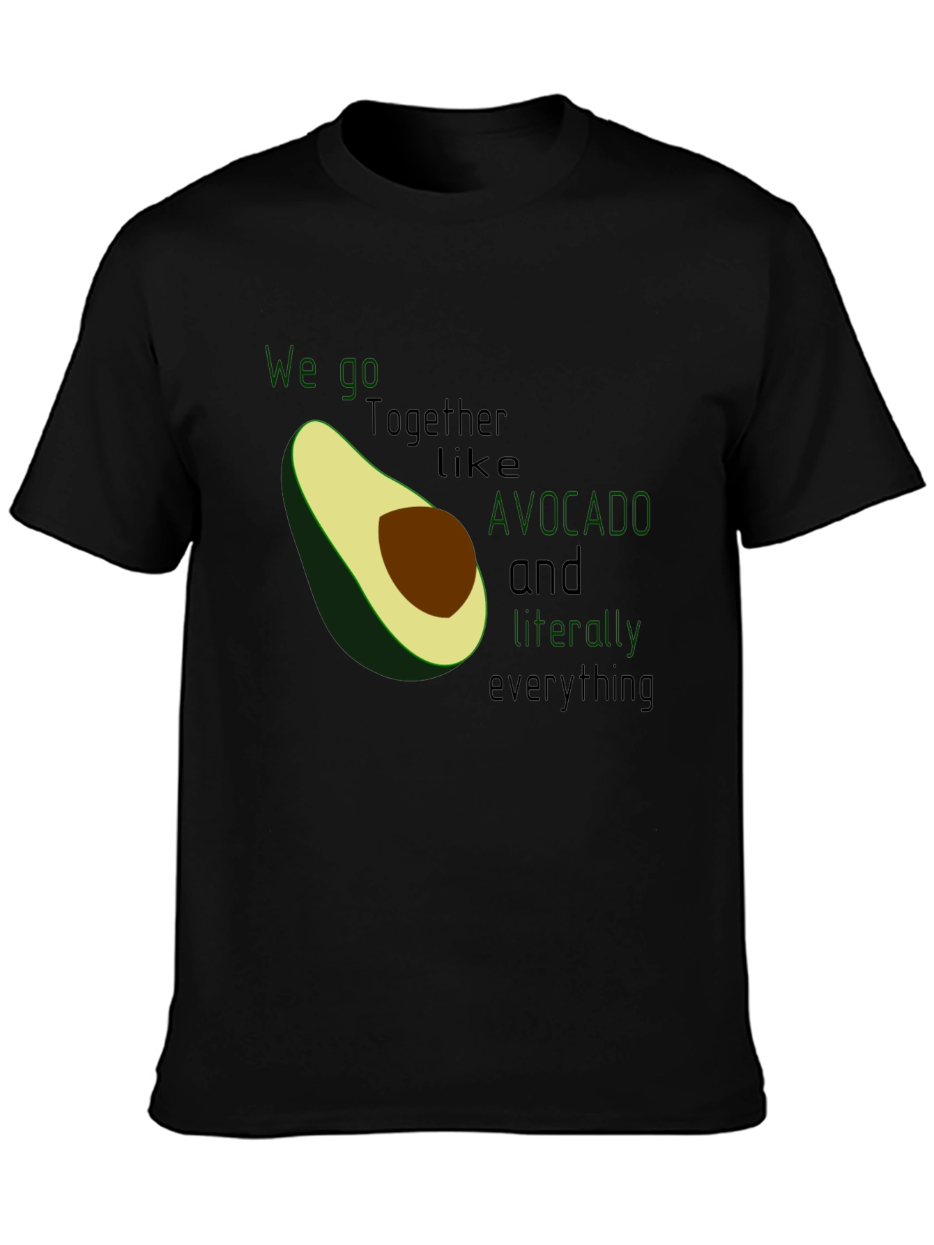 Avocado Love Graphic Tee - We Go Together Like Avocado and Everything