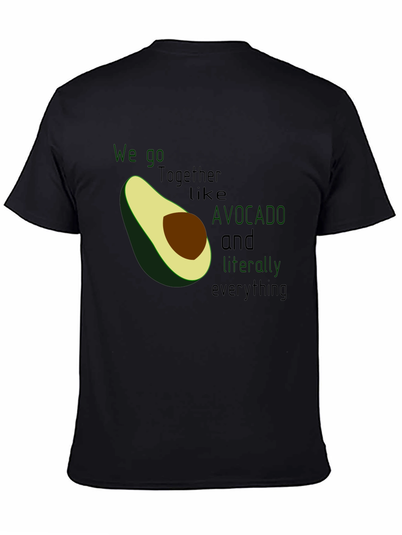 Avocado Love Graphic Tee - We Go Together Like Avocado and Everything