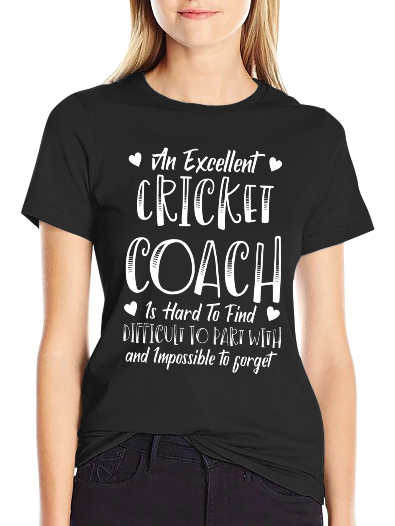 Excellent Cricket Coach T-Shirt - Hard to Find Impossible to Forget