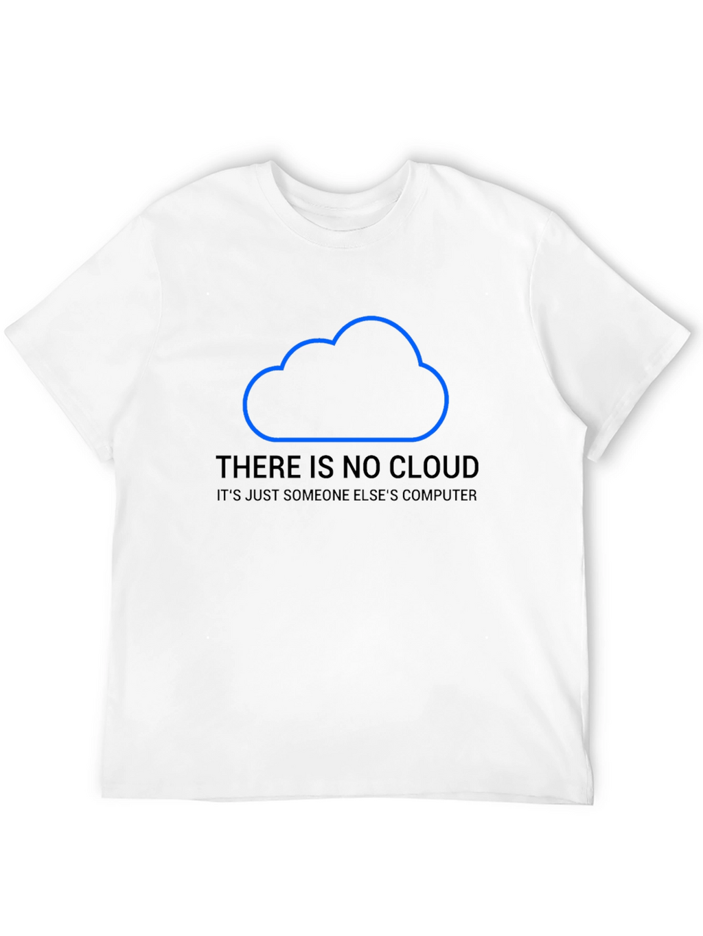 No Cloud Just Computer Graphic T-Shirt