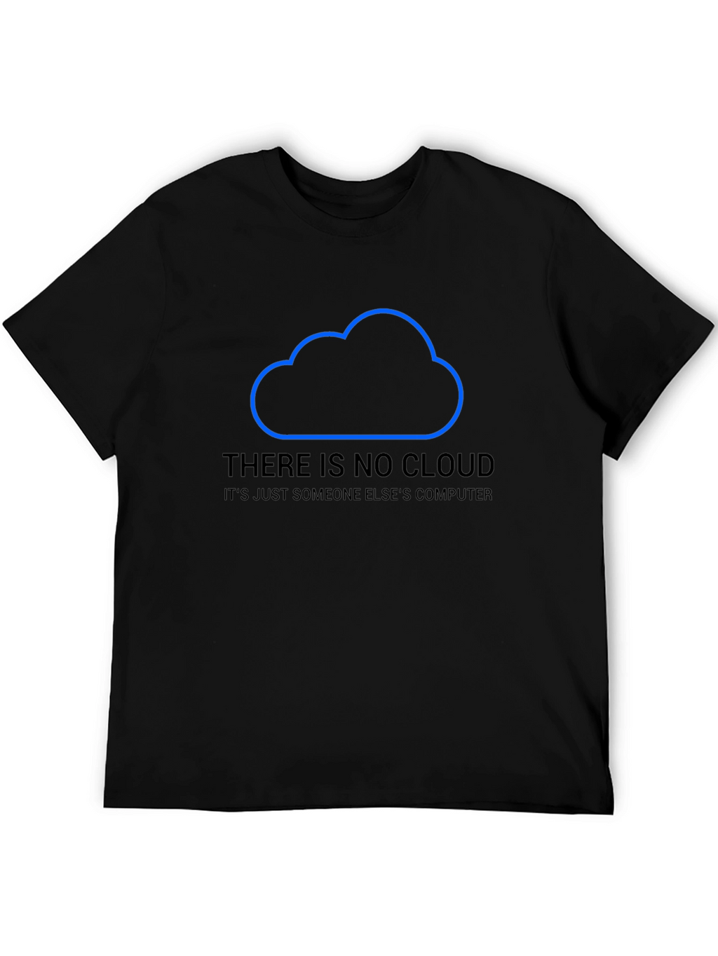 No Cloud Just Computer Graphic T-Shirt
