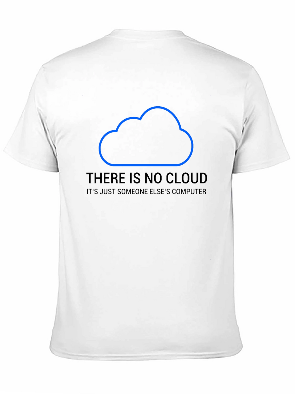 No Cloud Just Computer Graphic T-Shirt