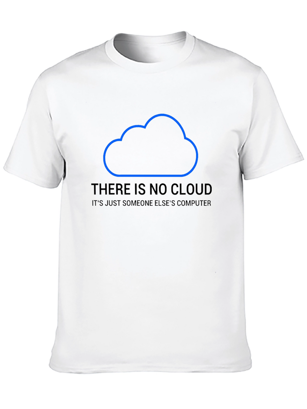 No Cloud Just Computer Graphic T-Shirt