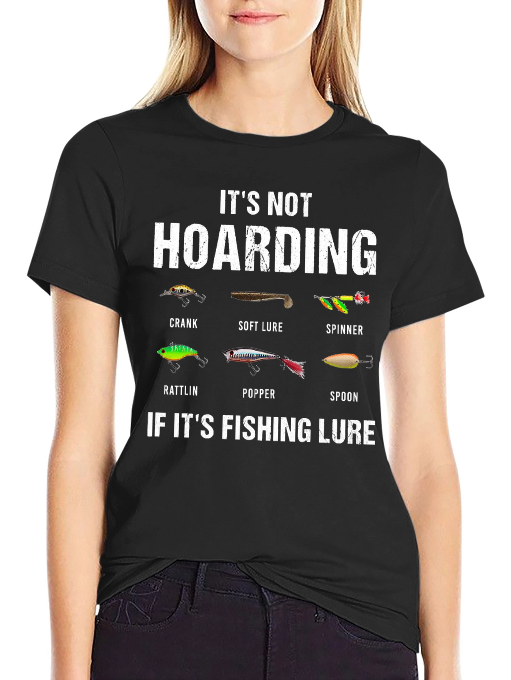 Fishing Lure T-Shirt - Its Not Hoarding