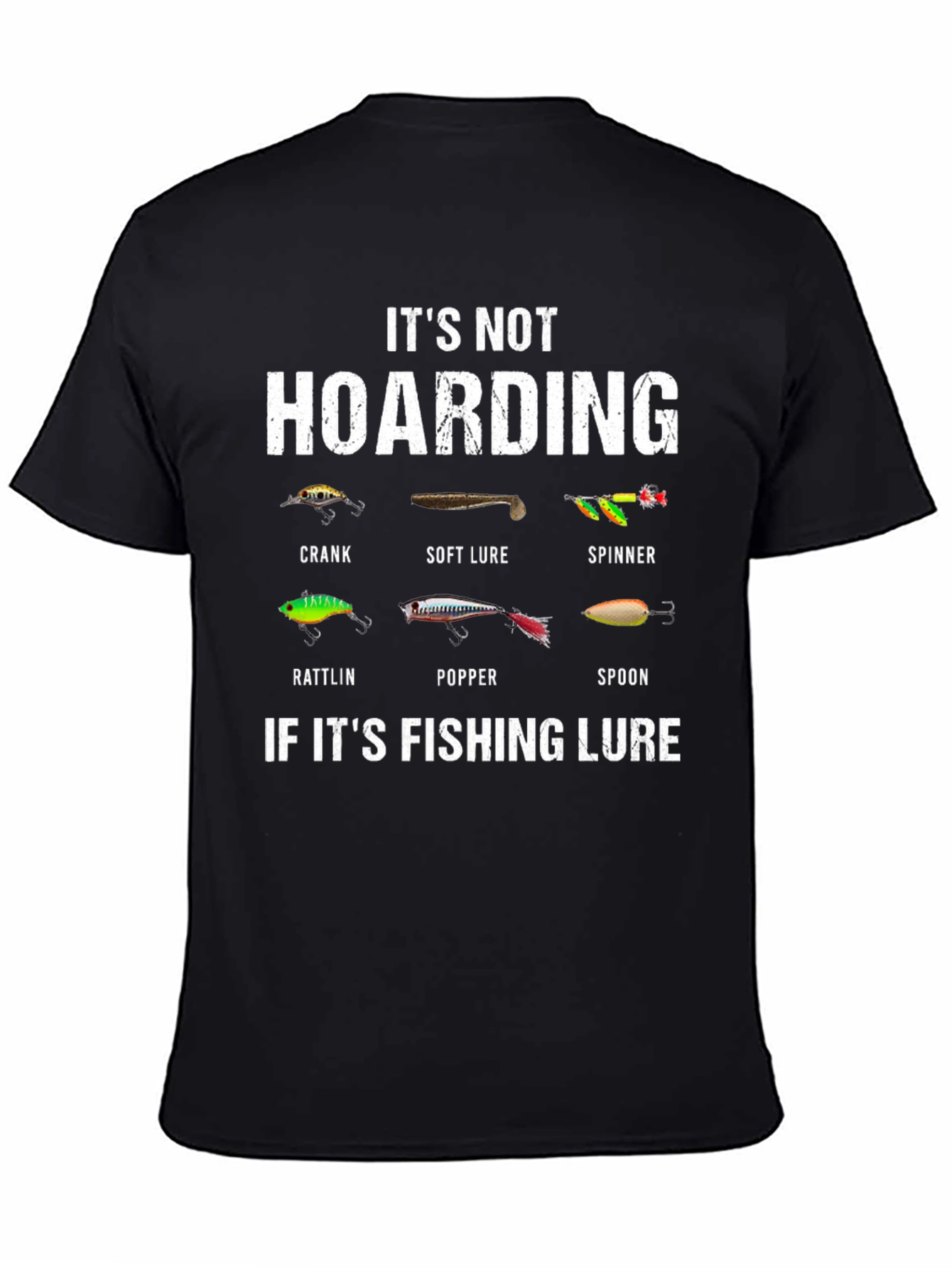 Fishing Lure T-Shirt - Its Not Hoarding