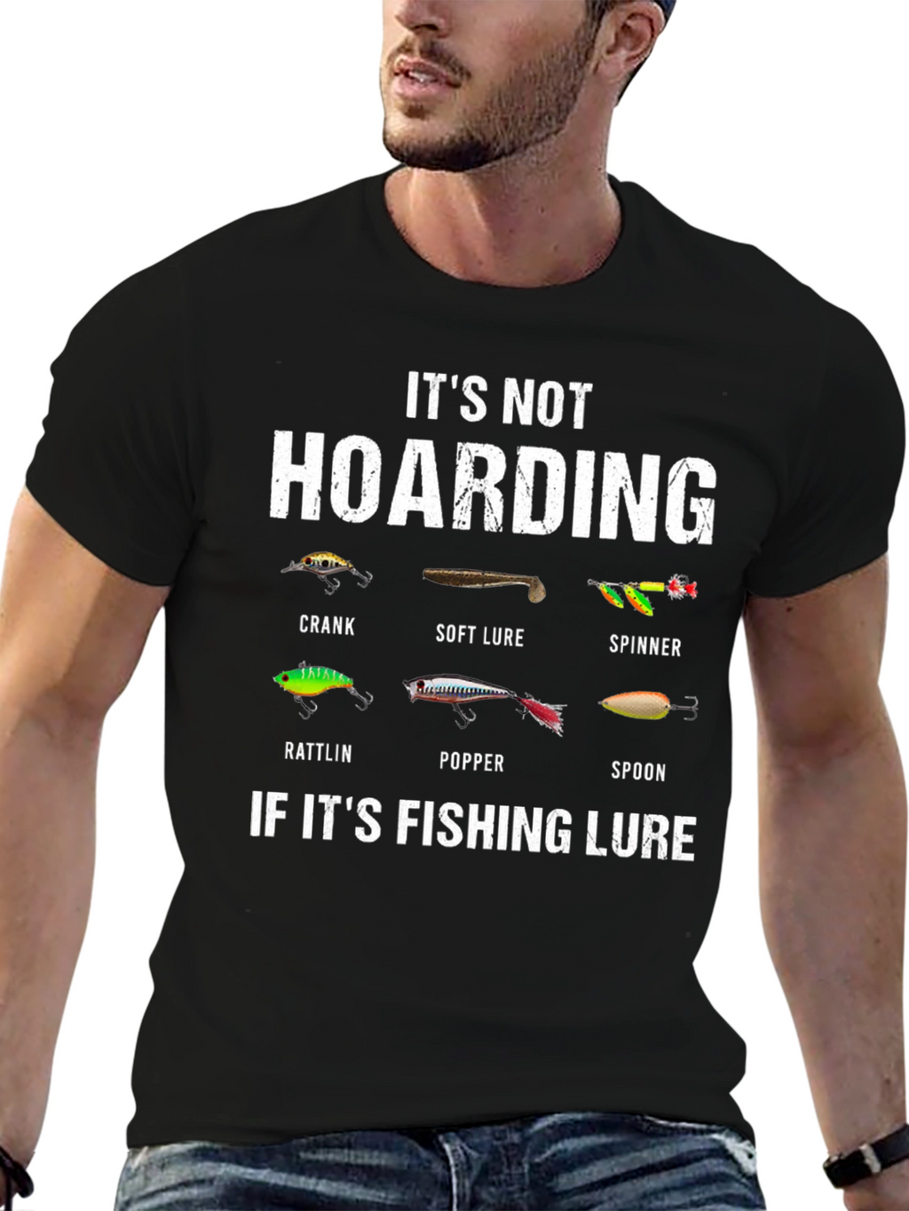 Fishing Lure T-Shirt - Its Not Hoarding
