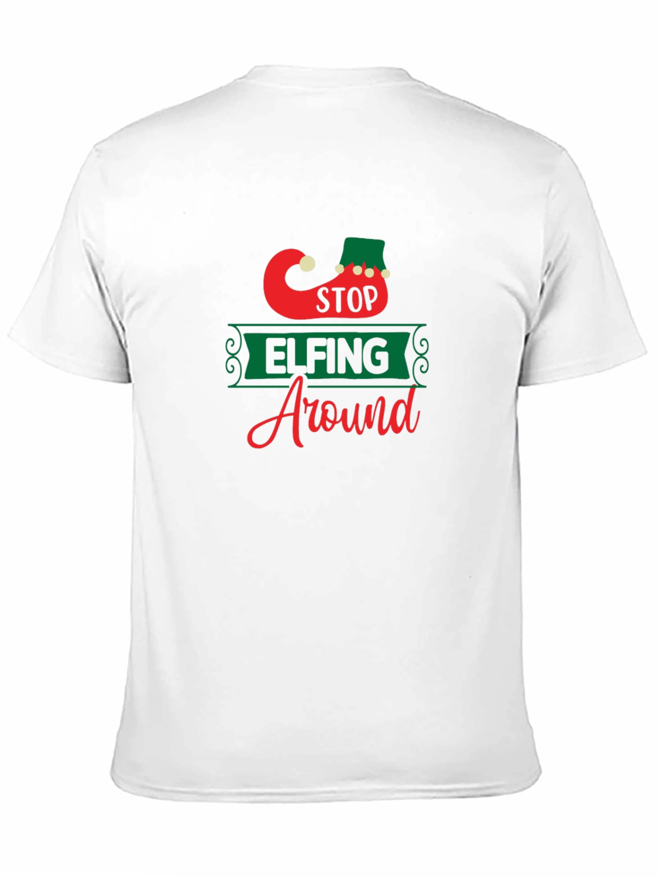 Stop Elfing Around T-Shirt - Festive Holiday Apparel