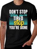 Dont Stop When Tired T-Shirt