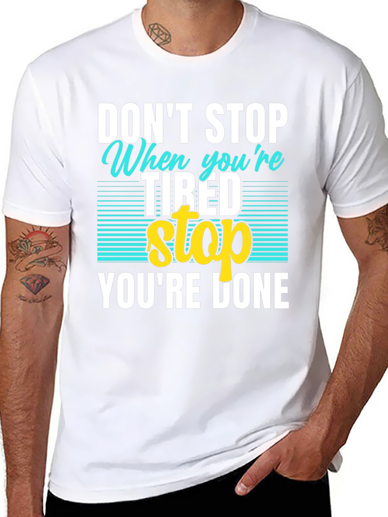 Dont Stop When Tired T-Shirt