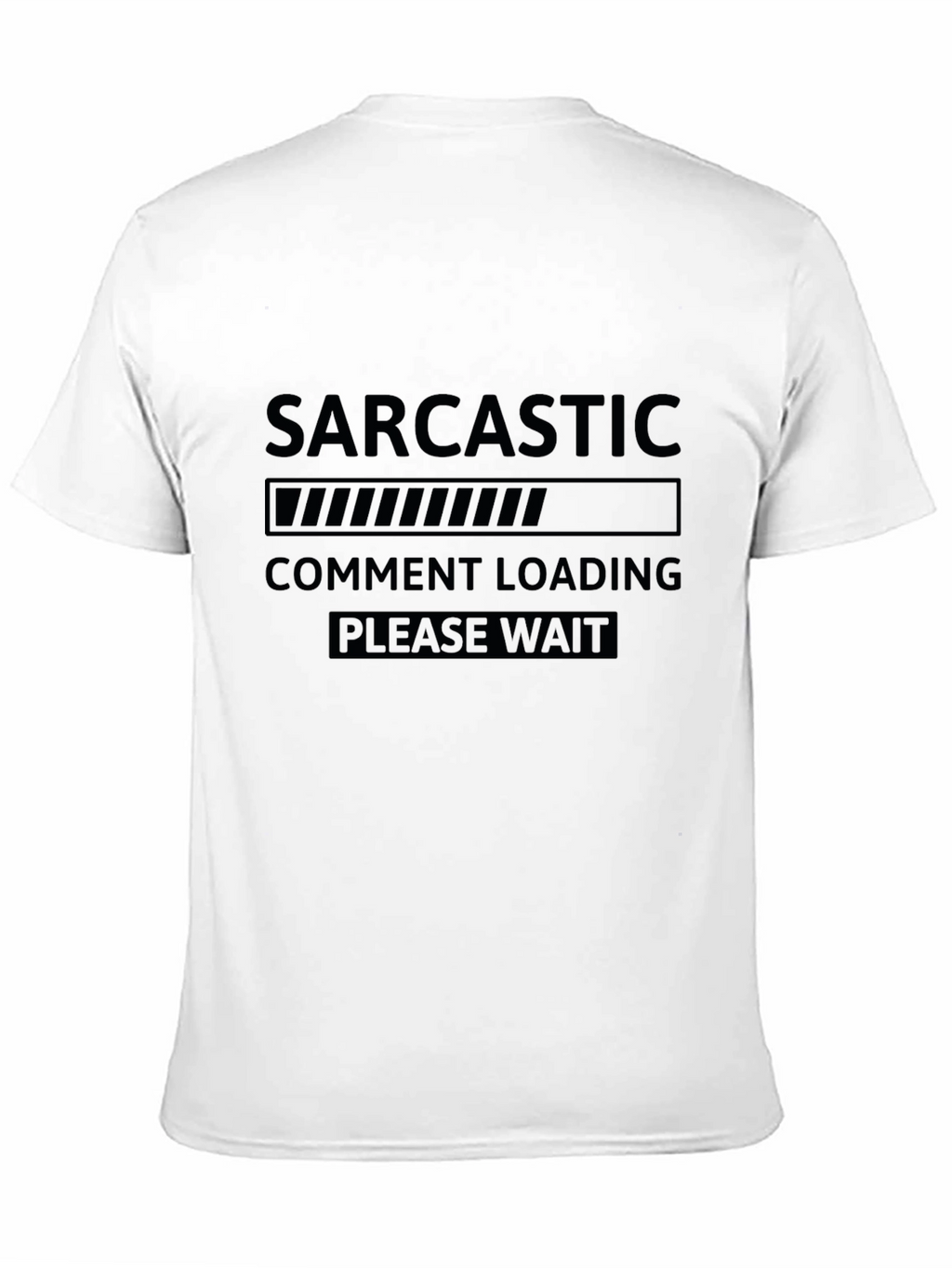 Sarcastic Comment Loading T-Shirt