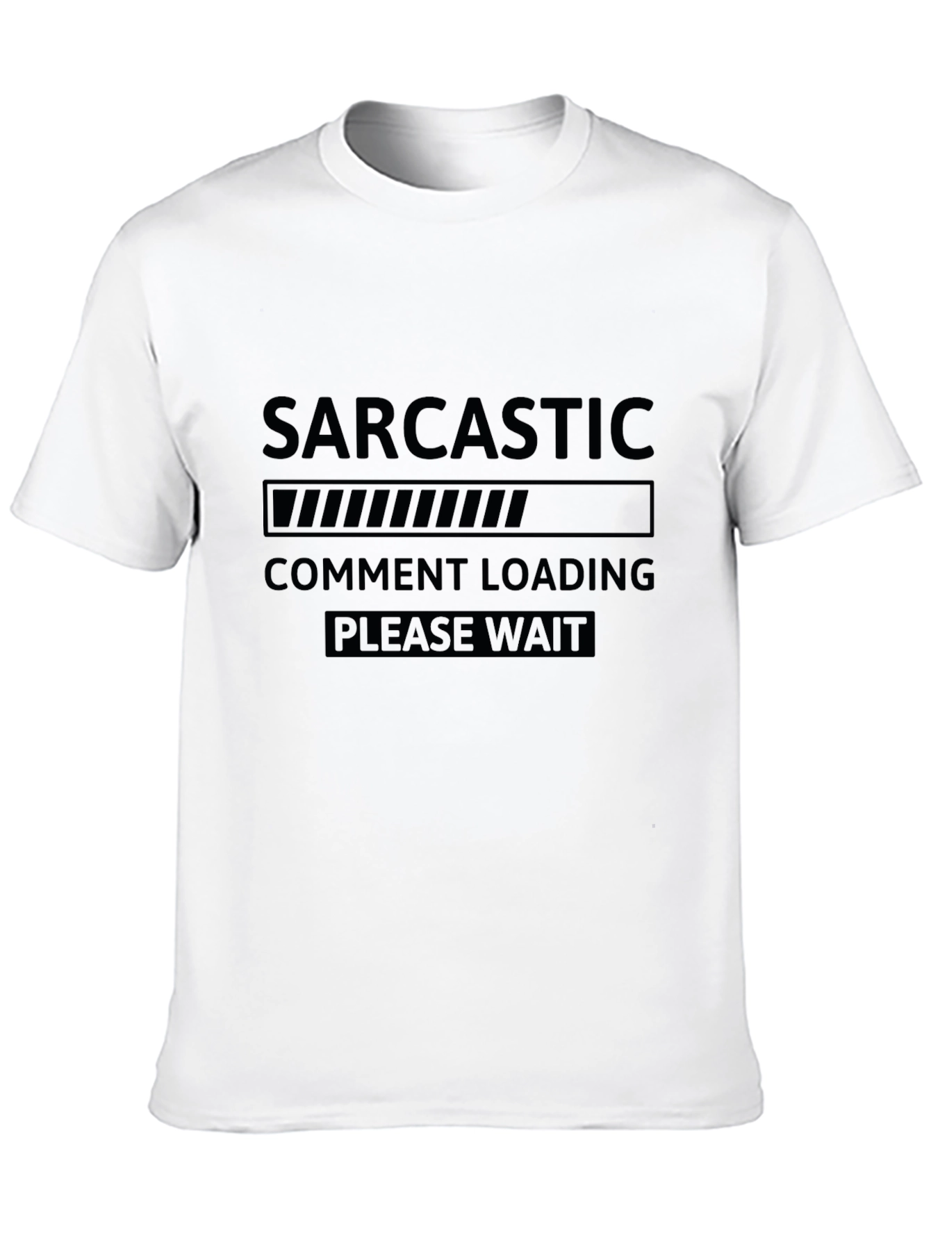 Sarcastic Comment Loading T-Shirt