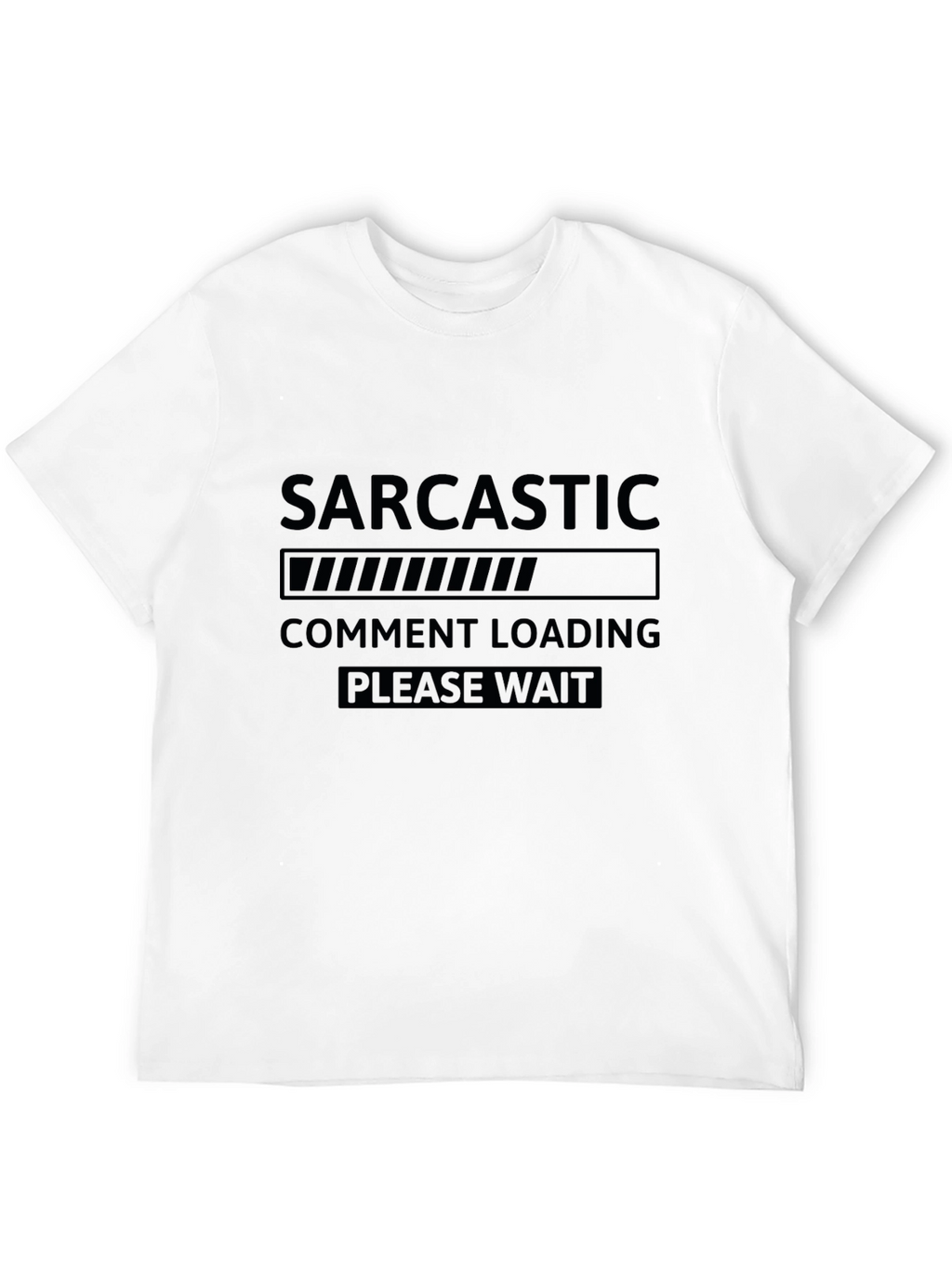 Sarcastic Comment Loading T-Shirt