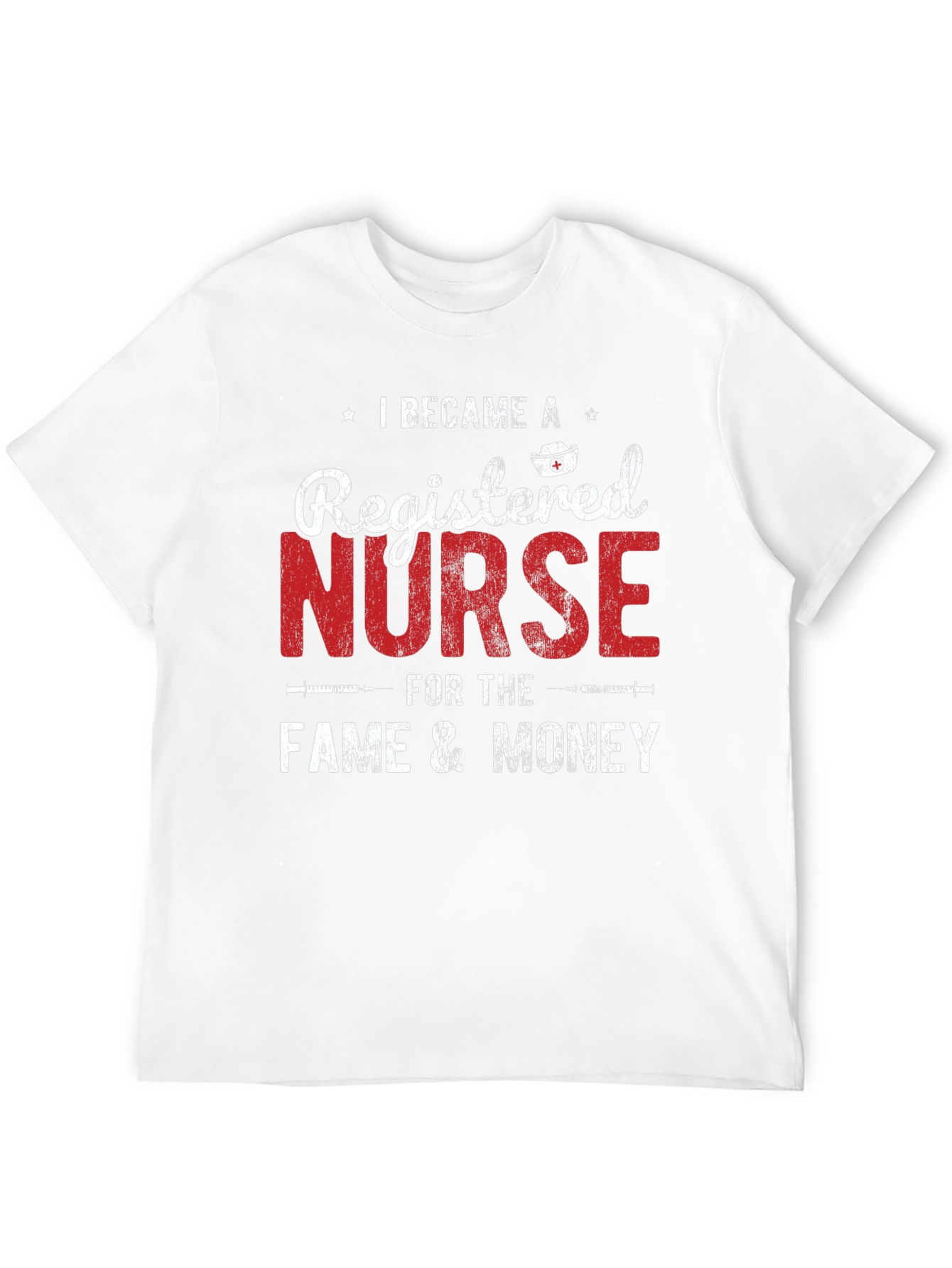 Registered Nurse Fame and Money Graphic Tee