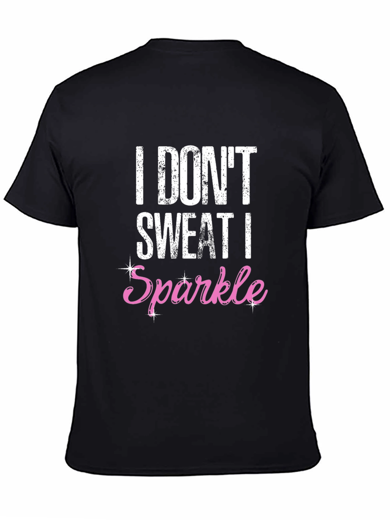I Dont Sweat I Sparkle Black Graphic Tee