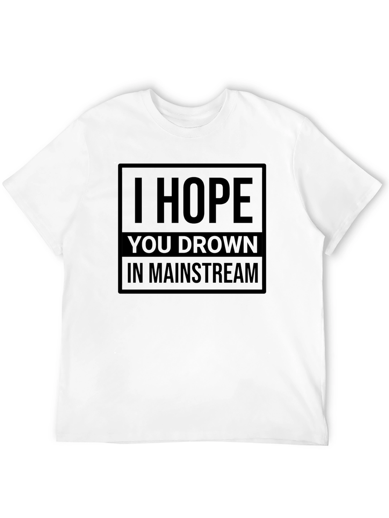 I Hope You Drown T-Shirt