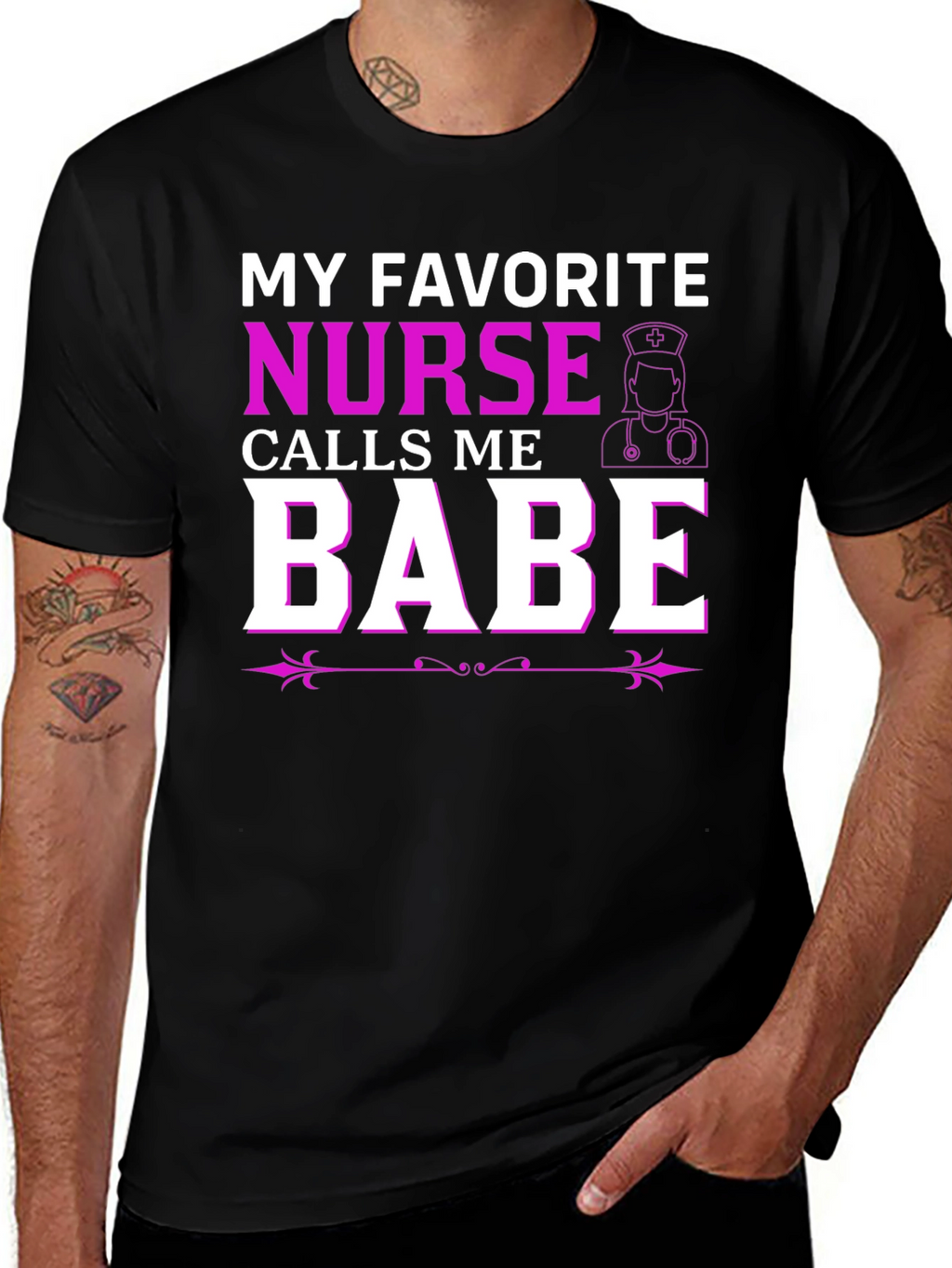 My Favorite Nurse Calls Me Babe T-Shirt