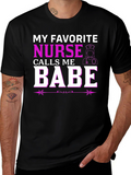 My Favorite Nurse Calls Me Babe T-Shirt