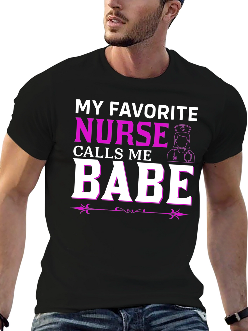 My Favorite Nurse Calls Me Babe T-Shirt