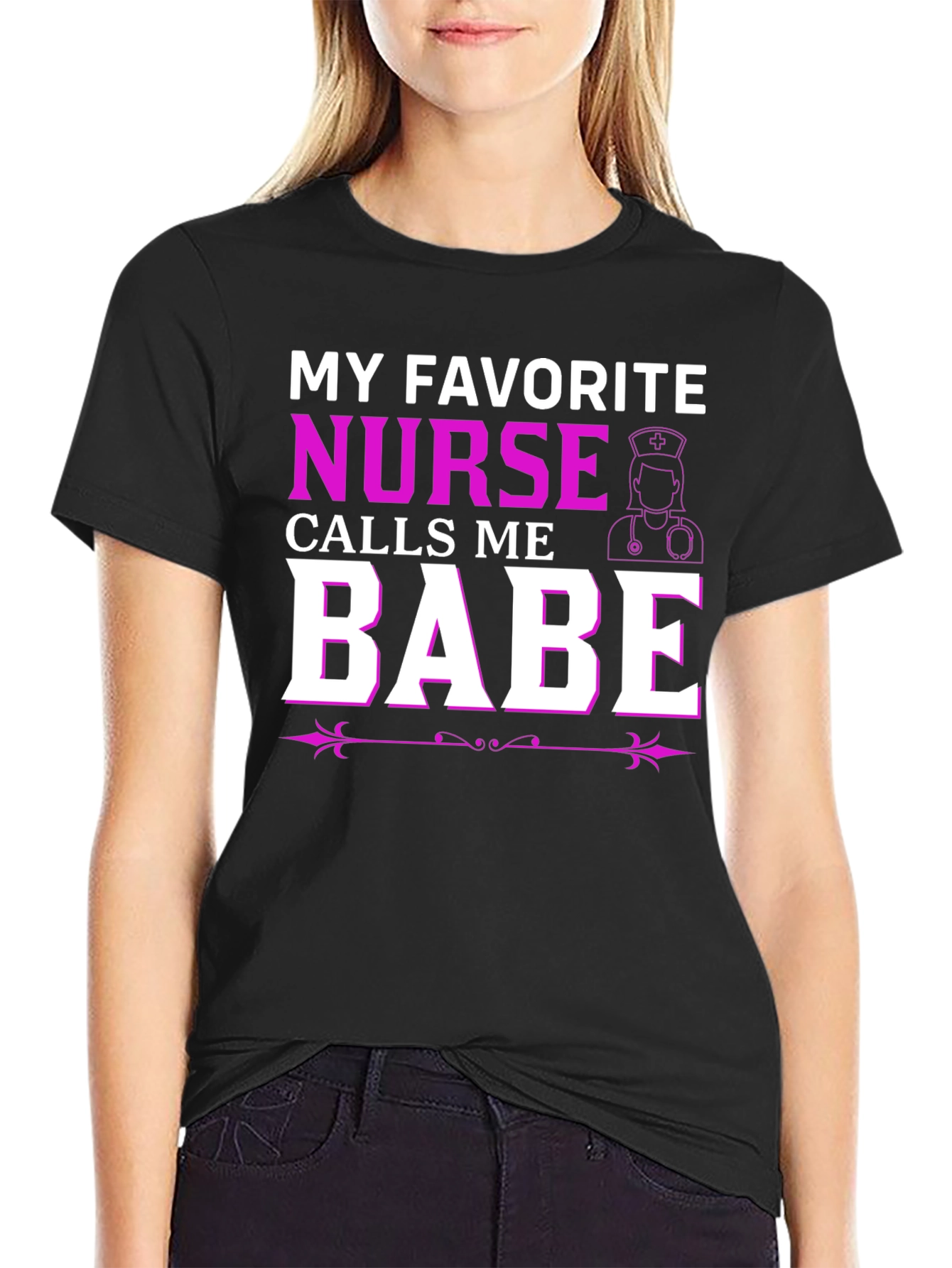 My Favorite Nurse Calls Me Babe T-Shirt