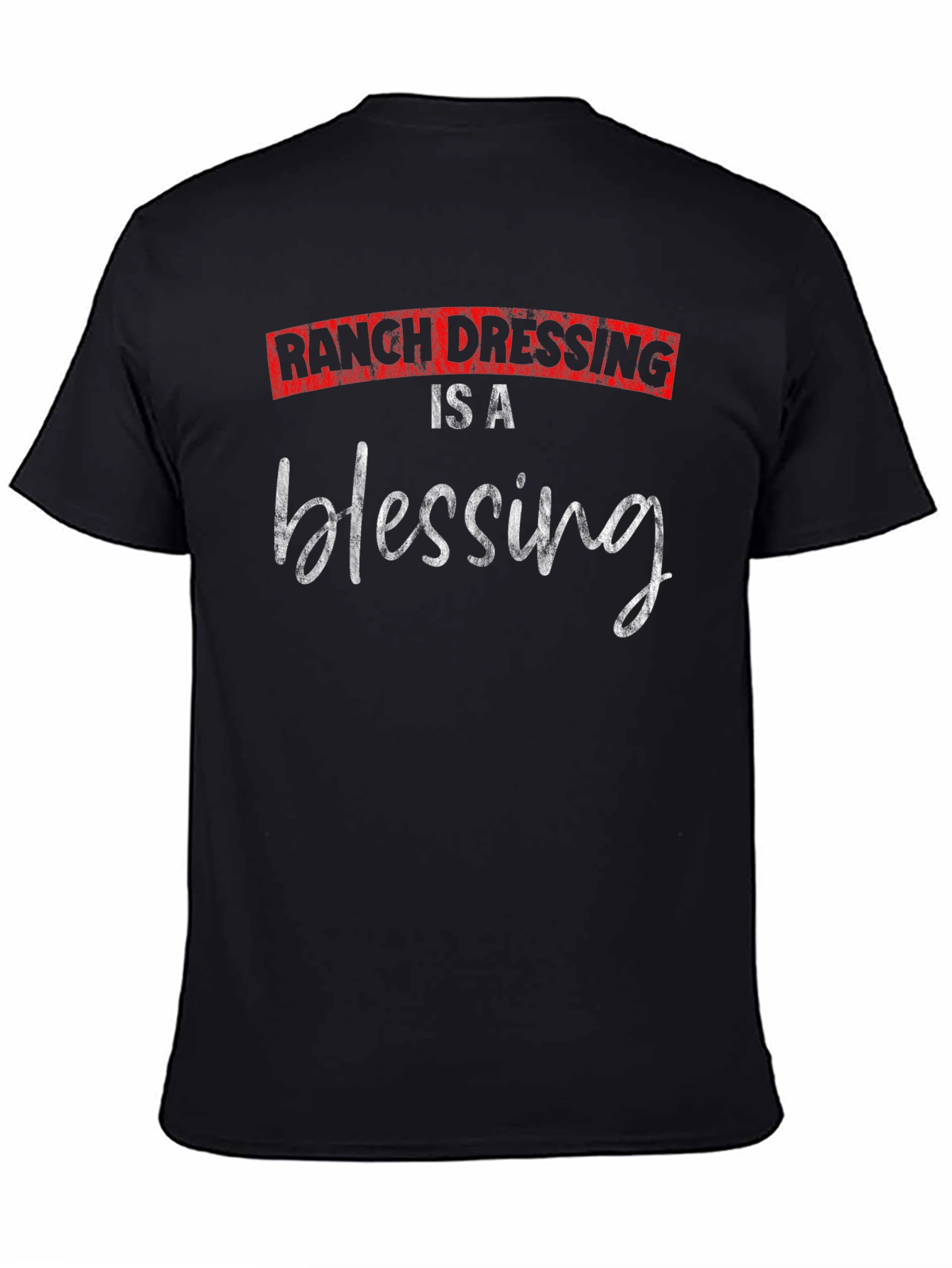 Ranch Dressing Is A Blessing T-Shirt