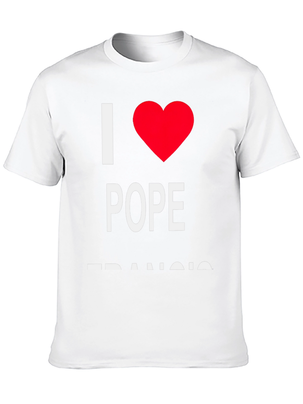 I Love Pope Francis Black T-Shirt